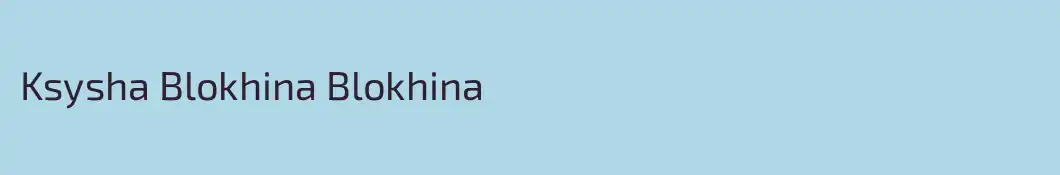Ksysha Blokhina Blokhina
